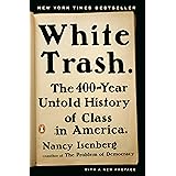 White Trash: The 400-Year Untold History of Class in America