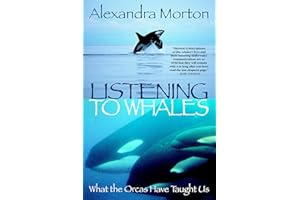 Listening to Whales: What the Orcas Have Taught Us