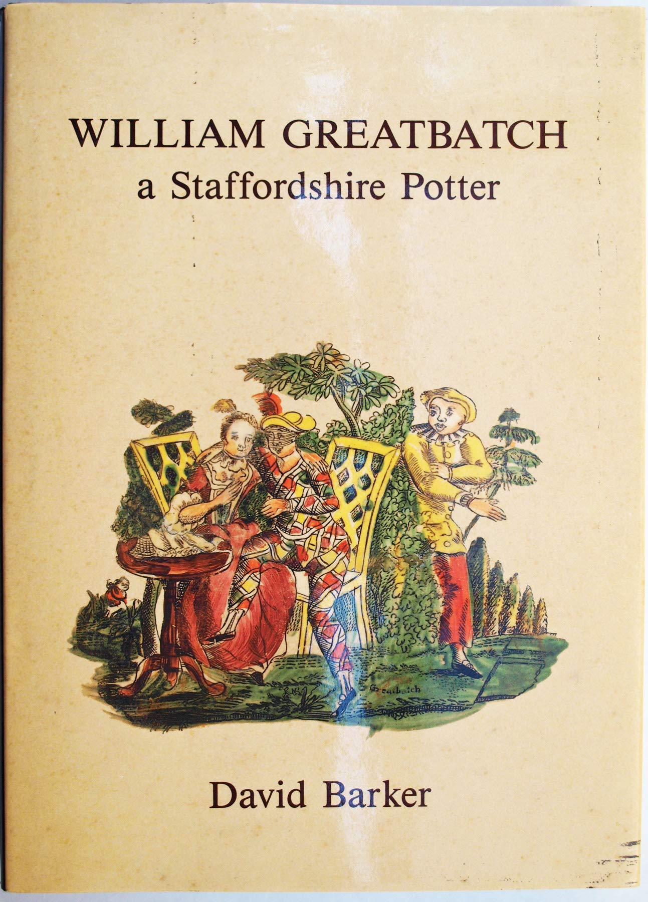 William Greatbatch A Staffordshire Potter Barker David 9780951214039 Amazon Com Books