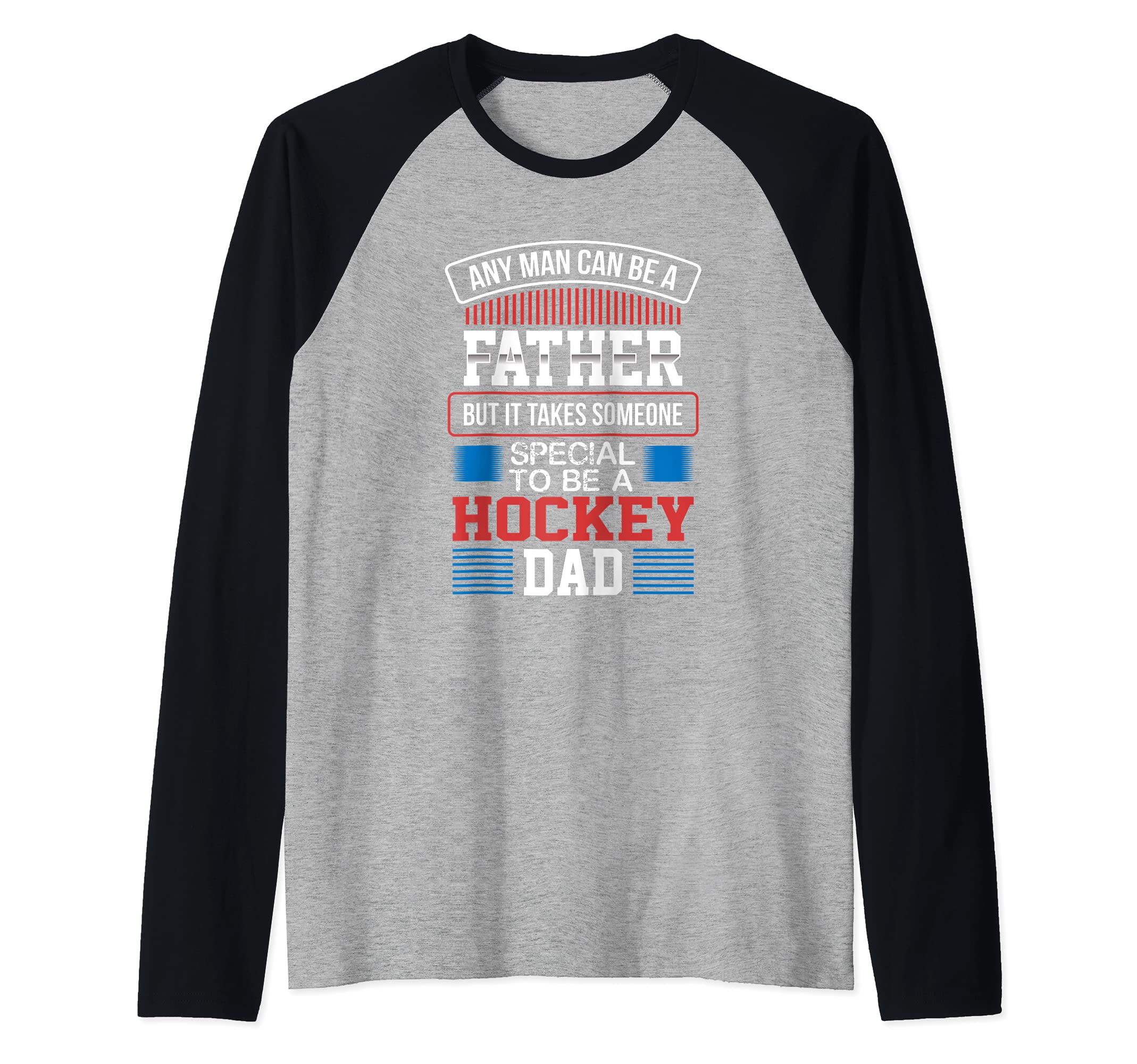 It Takes Someone Special to be a Hockey Dad Of Ballers Raglan Baseball Tee
