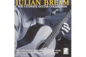 Julian Bream: The Ultimate Guitar Collection