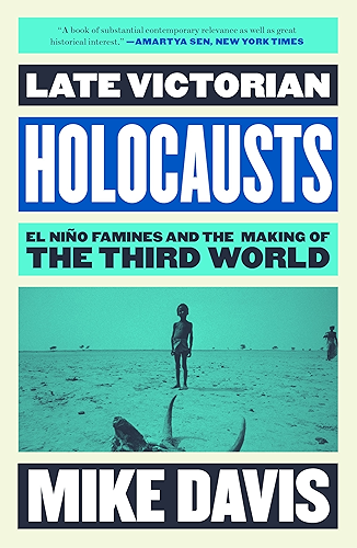 Download Late Victorian Holocausts: El Niño Famines and the Making of the Third World (English Edition) PDF
