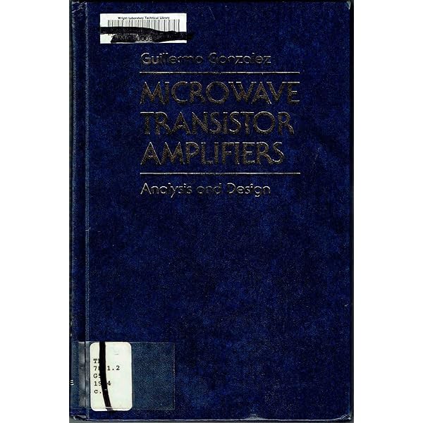 Microwave Transistor Amplifiers: Analysis and Design: Gonzalez