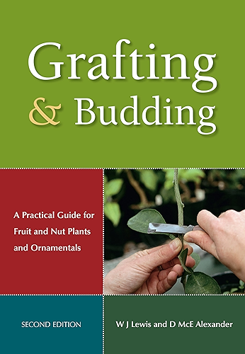 Download Grafting and Budding: A Practical Guide for Fruit and Nut Plants and Ornamentals (Landlinks Press) (English Edition) PDF