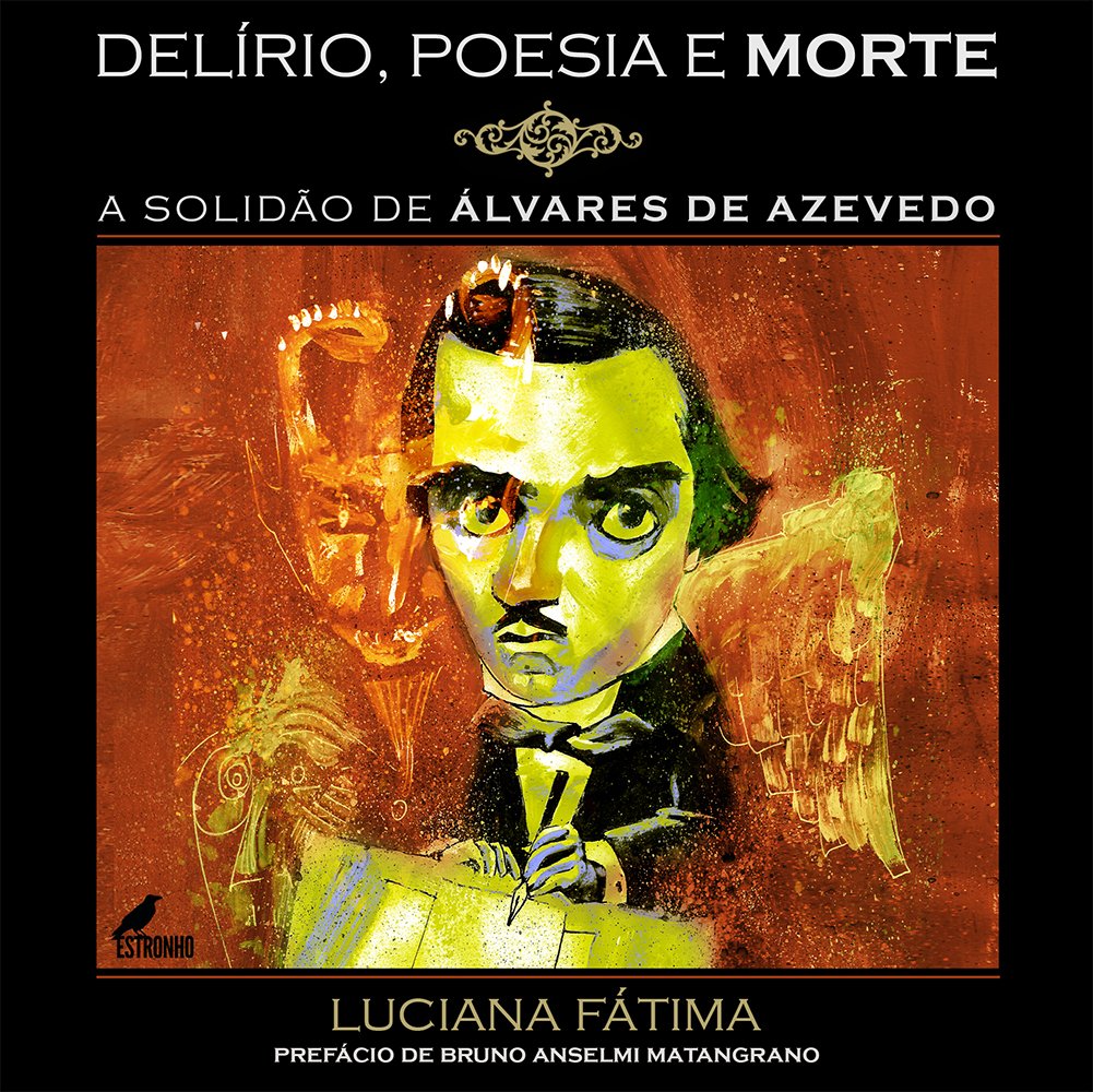 Delírio, Poesia e Morte! A Solidão de Álvares de Azevedo PDF Luciana Fátima Delírio, Poesia e Morte! A Solidão de Álvares de Azevedo PDF Luciana Fátima
