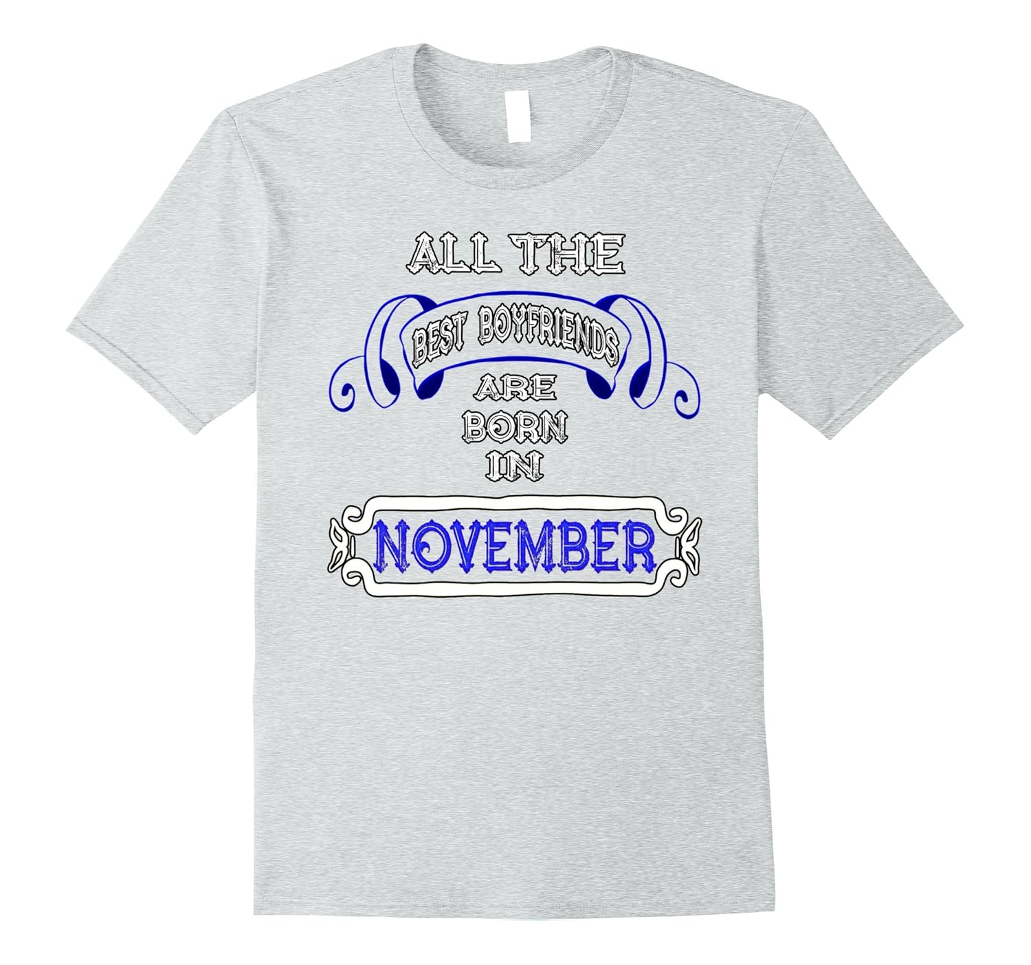 November Birthday Shirts For Men – The Best Boyfriend TShirt-Rose ...