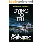 Dying To Tell: A British Murder Mystery (The Wild Fens Murder Mystery Series Book 5)