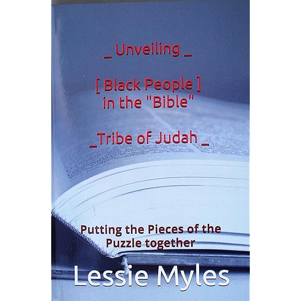 Unveiling" Black People In The Bible (Tribe Of Judah): Putting The Pieces  Of The Puzzle Together - Kindle Edition By Myles, Lessie. Religion &  Spirituality Kindle Ebooks @ Amazon.com.