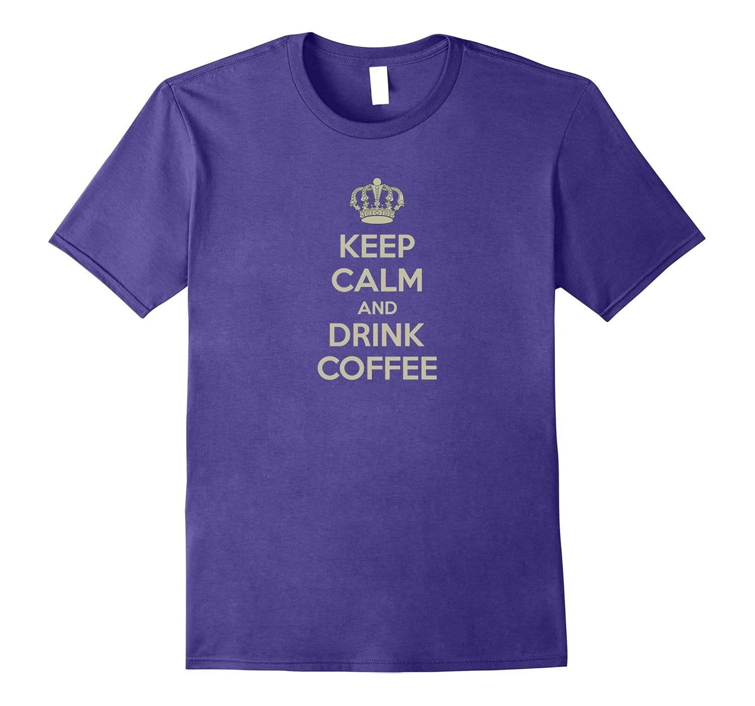 Keep Calm and Drink Coffee Shirt-ANZ