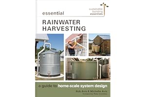 Essential Rainwater Harvesting: A Guide to Home-Scale System Design (Sustainable Building Essentials)