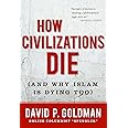 How Civilizations Die: (And Why Islam Is Dying Too)
