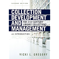 Collection Development and Management for 21st Century Library Collections: An Introduction, Second Edition book cover