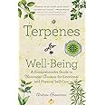 Terpenes for Well-Being: A Comprehensive Guide to Botanical Aromas for Emotional and Physical Self-Care (Natural Herbal Remedies Aromatherapy Guide)