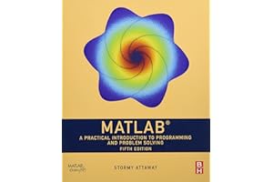 MATLAB: A Practical Introduction to Programming and Problem Solving