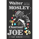 Charcoal Joe: An Easy Rawlins Mystery
