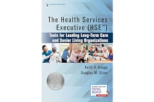 The Health Services Executive (HSE): Tools for Leading Long-Term Care and Senior Living Organizations