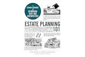 Estate Planning 101: From Avoiding Probate and Assessing Assets to Establishing Directives and Understanding Taxes, Your Esse