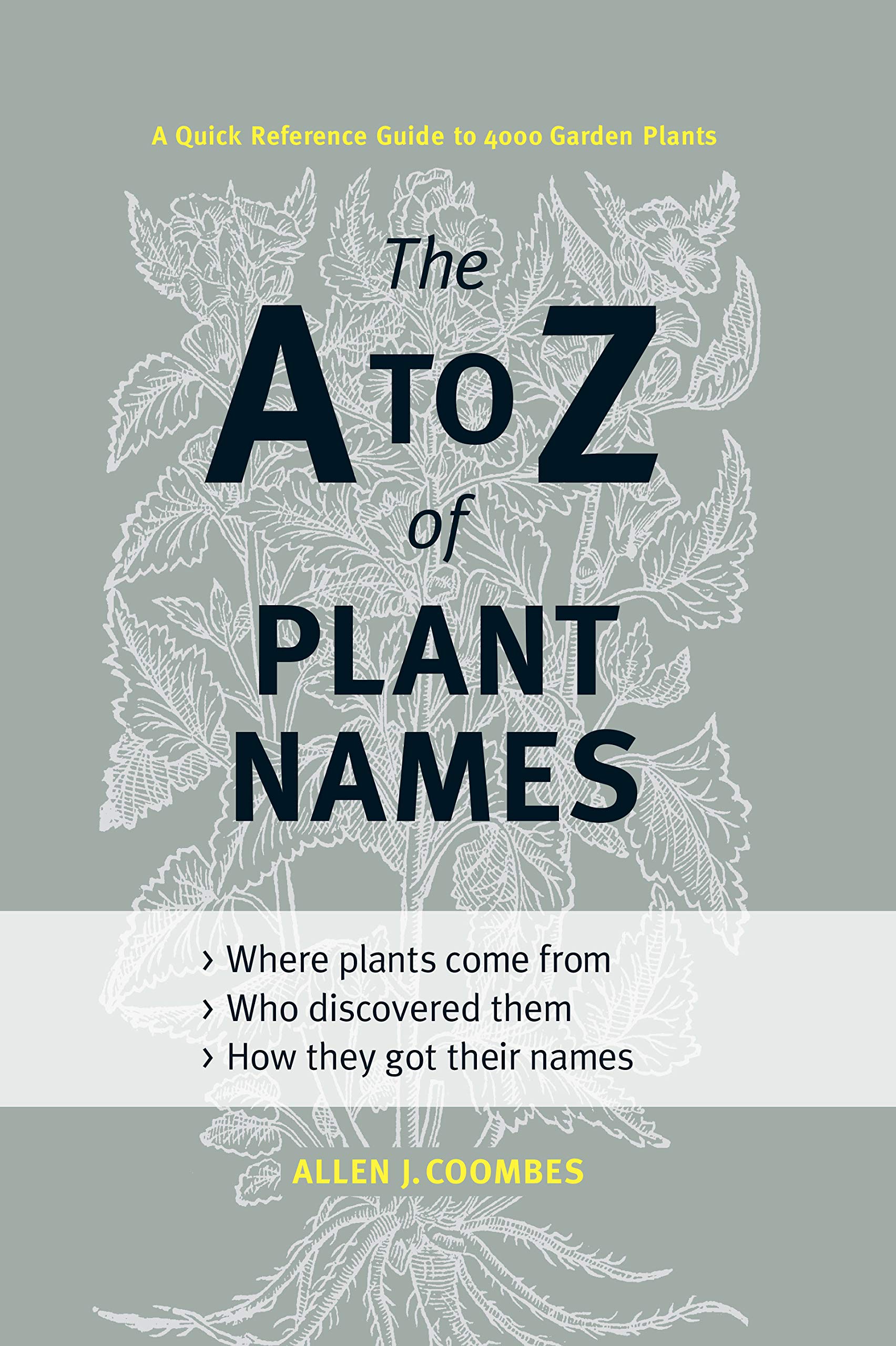 A To Z Of Plant Names The A Quick Reference Guide To 4000 Garden Plants Amazon Co Uk J Allen Coombes Books