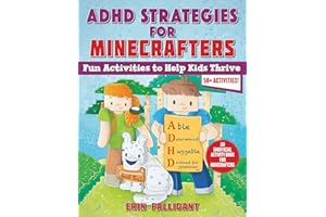 ADHD Strategies for Minecrafters: Fun Activities to Help Kids Thrive―An Unofficial Activity Book for Minecrafters (50+ Activi
