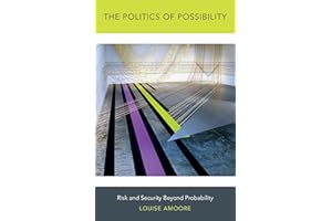 The Politics of Possibility: Risk and Security Beyond Probability