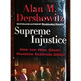 Supreme Injustice: How the High Court Hijacked Election 2000