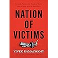 Nation of Victims: Identity Politics, the Death of Merit, and the Path Back to Excellence