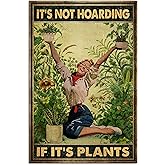 It's Not Hoarding If It's Plants Poster, Vintage Plants Lady Poster, Gardener Poster, Garden Lover Metal Tin Sign Vintage Aluminum Sign for Home Coffee Wall Decor 5.5x8inch