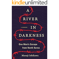 A River in Darkness: One Man's Escape from North Korea