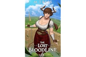 The Lost Bloodline 6: An Isekai Epic