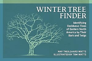 Winter Tree Finder: Identifying Deciduous Trees of Eastern North America by Their Bark and Twigs (Nature Study Guides)