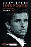 Gary Speed: Unspoken: The Family's Untold Story
