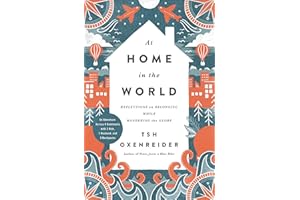 At Home in the World: Reflections on Belonging While Wandering the Globe