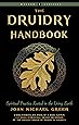 Druidry Handbook: Spiritual Practice Rooted in the Living Earth (Weiser Classics Series)