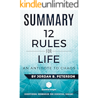 Summary: 12 Rules for Life: An Antidote to Chaos - by Jordan B. Peterson book cover