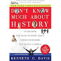Don't Know Much About History, Anniversary Edition: Everything You Need to Know About American History but Never Learned… book cover Don't Know Much About History, Anniversary Edition: Everything You Need to Know About American History but Never Learned… book cover