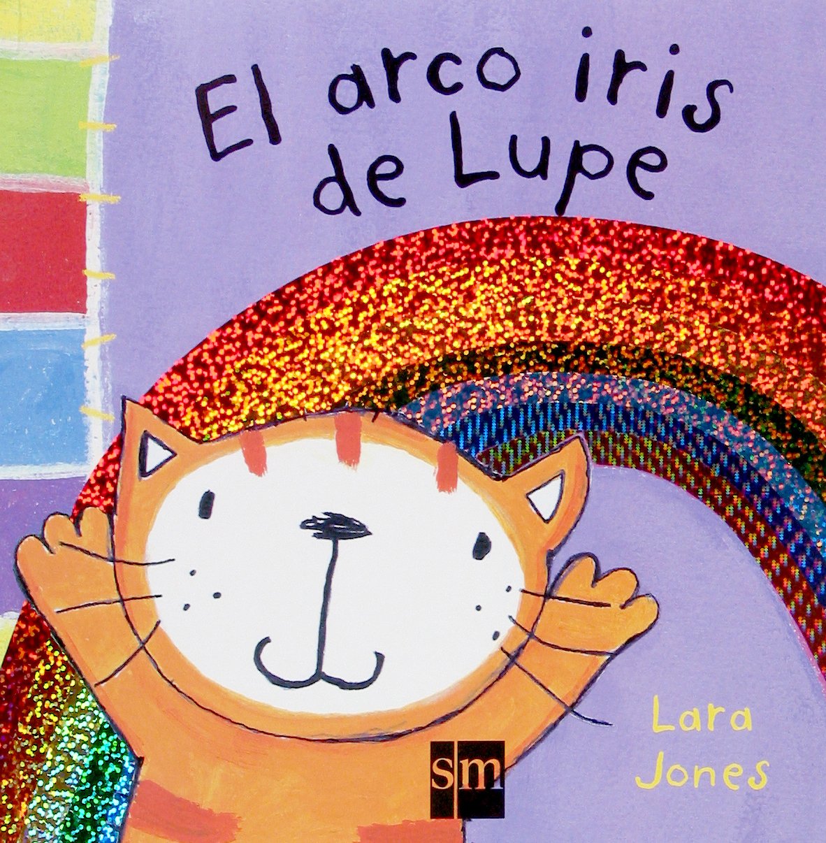 Amazon Com El Arco Iris De Lupe La Gata Lupe Spanish Edition Jones Lara Jones Lara Tellechea Teresa Books Amazon Com El Arco Iris De Lupe La Gata Lupe Spanish Edition Jones Lara Jones Lara Tellechea Teresa Books