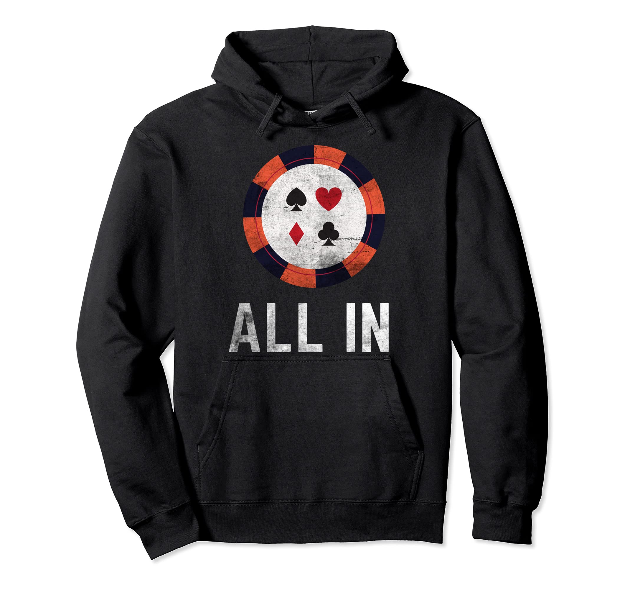 Funny Poker Playing All In Poker Chip Design Poker Player Pullover Hoodie