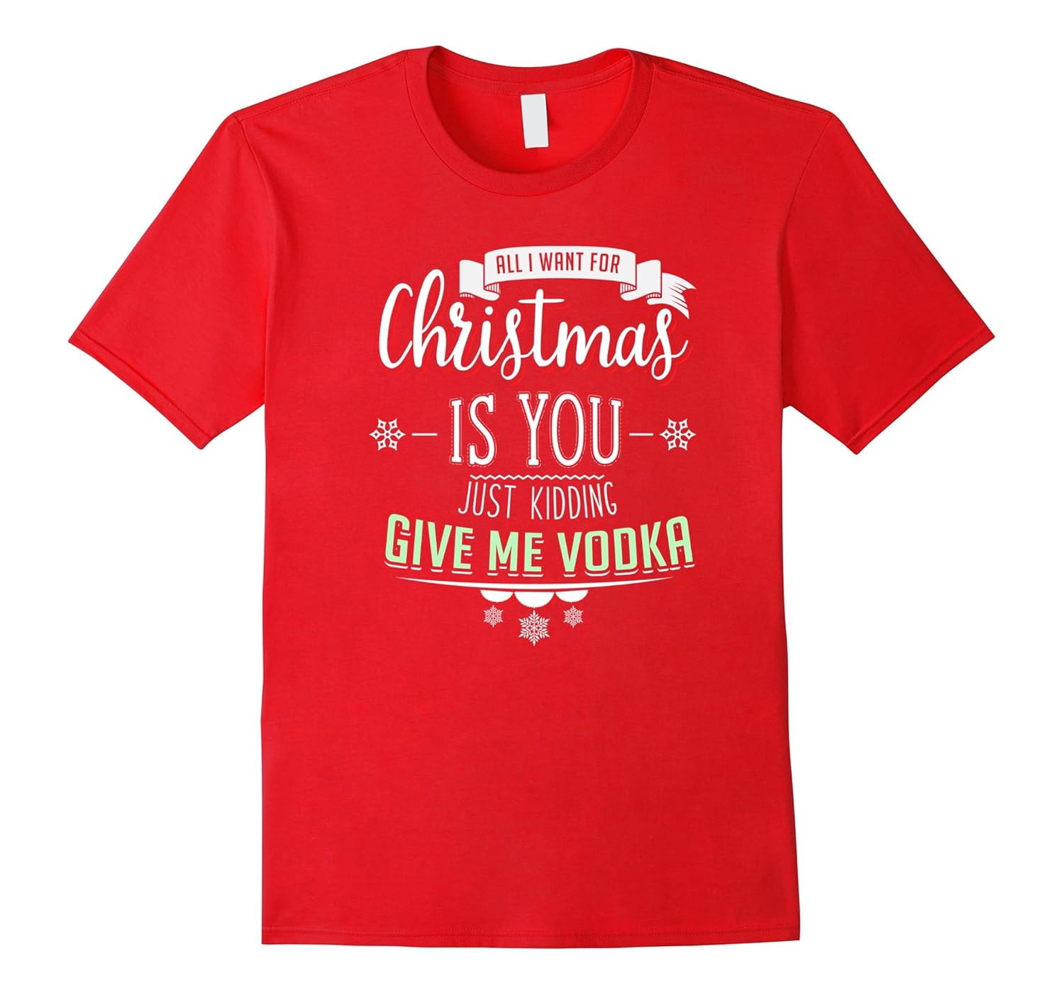 Christmas Drinking Shirt: All I Want For Christmas is Vodka-ANZ
