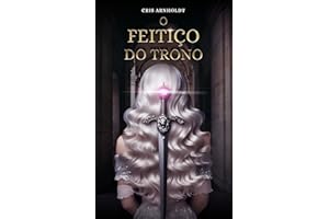 O Feitiço do Trono (Portuguese Edition)