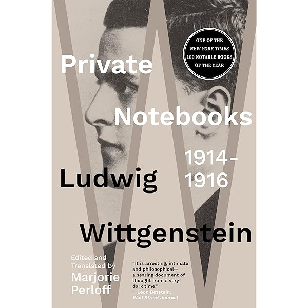 Private Notebooks: 1914-1916 : Wittgenstein, Ludwig, Perloff