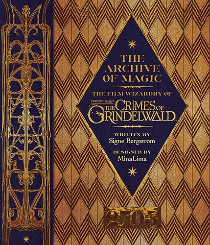 Download The Archive of Magic: the Film Wizardry of Fantastic Beasts: The Crimes of Grindelwald PDF