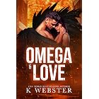 Omega &amp; Love (Alpha &amp; Omega Book 2)