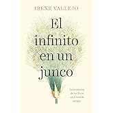 El infinito en un junco / Papyrus: The Invention of Books in the Ancient World (Spanish Edition)