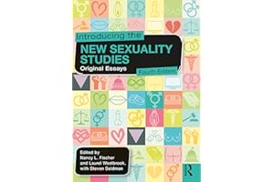 Introducing the New Sexuality Studies: Original Essays