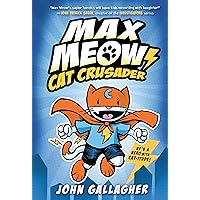 Max Meow Book 1: Cat Crusader: (A Graphic Novel)