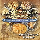An Unexpected Cookbook: The Unofficial Book of Hobbit Cookery