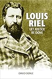 Extraordinary Canadians Louis Riel And Gabriel Dumont A