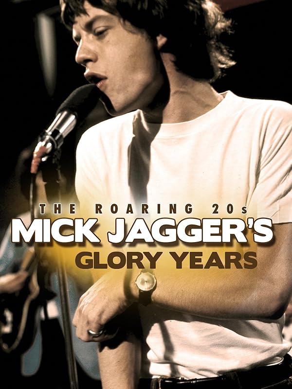 Watch Mick Jagger The Roaring 20's Prime Video
