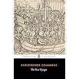 The Four Voyages: Being His Own Log-Book, Letters and Dispatches with Connecting Narratives.. (Penguin Classics)
