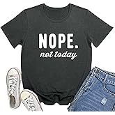 MAXTREE Women Nope Not Today Short Sleeve Printed Cute T-Shirts